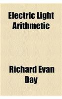 Electric Light Arithmetic