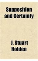 Supposition and Certainty