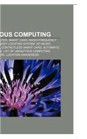 Ubiquitous Computing: Wearable Computer, Smart Card, Radio-Frequency Identification, Fuzzy Locating System, Ist-Music, Multilateration(English)