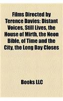 Films Directed by Terence Davies (Study Guide): Distant Voices, Still Lives, the House of Mirth, the Neon Bible, of Time and the City(English)