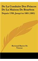 De La Conduite Des Princes De La Maison De Bourbon