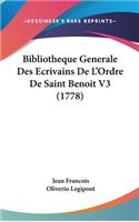 Bibliotheque Generale Des Ecrivains de L'Ordre de Saint Benoit V3 (1778)