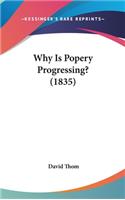 Why Is Popery Progressing? (1835)