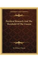 Psychical Research and the Threshold of the Unseen