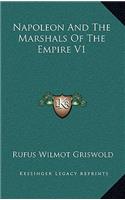 Napoleon And The Marshals Of The Empire V1: (English)