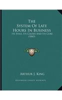 The System Of Late Hours In Business