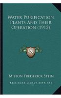 Water Purification Plants And Their Operation (1915)