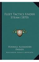 Fleet Tactics Under Steam (1870)