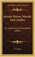 Juvenal, Persius, Martial, and Catullus