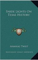 Snide Lights On Texas History