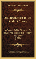 An Introduction To The Study Of Theory