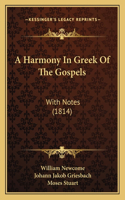 A Harmony In Greek Of The Gospels