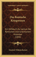 Das Romische Kriegswesen