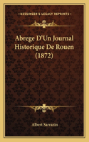 Abrege D'Un Journal Historique De Rouen (1872)