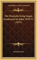 Der Deutsche Krieg Gegen Frankreich Im Jahre 1870 V2 (1871)