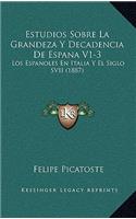 Estudios Sobre La Grandeza Y Decadencia De Espana V1-3