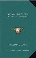 Adam And Eve: A Margate Story (1824)