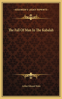 The Fall Of Man In The Kabalah