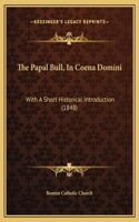 The Papal Bull, In Coena Domini