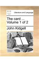 The card ... Volume 1 of 2