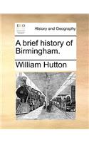 A Brief History of Birmingham.