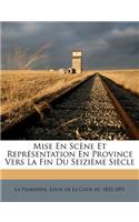 Mise en scène et représentation en province vers la fin du seizième siècle