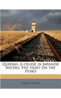 Quedah, A cruise in Japanese waters, The fight on the Peiho