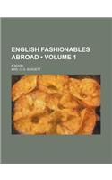 English Fashionables Abroad (Volume 1); A Novel