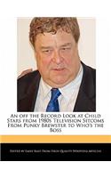 An Off the Record Look at Child Stars from 1980s Television Sitcoms from Punky Brewster to Who's the Boss