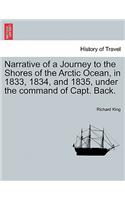 Narrative of a Journey to the Shores of the Arctic Ocean, in 1833, 1834, and 1835, under the command of Capt. Back.