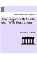 Teignmouth Guide, Etc. [With Illustrations.]