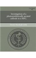 Investigation of a Photosynthetically Aerated Cathode in a MFC.