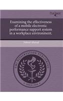 Examining the Effectiveness of a Mobile Electronic Performance Support System in a Workplace Environment: (English)