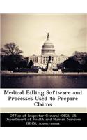 Medical Billing Software and Processes Used to Prepare Claims