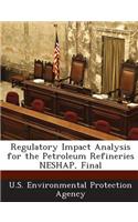 Regulatory Impact Analysis for the Petroleum Refineries Neshap, Final
