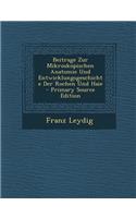 Beitrage Zur Mikroskopischen Anatomie Und Entwicklungsgeschichte Der Rochen Und Haie