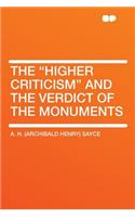 The Higher Criticism and the Verdict of the Monuments