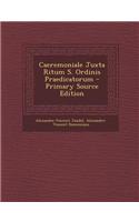 Caeremoniale Juxta Ritum S. Ordinis Praedicatorum