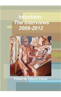 Intentism: the Interviews 2009-2012