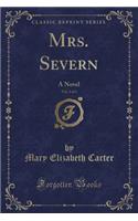 Mrs. Severn, Vol. 2 of 3: A Novel (Classic Reprint)