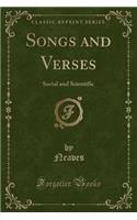 Songs and Verses: Social and Scientific (Classic Reprint): Social and Scientific (Classic Reprint)