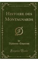 Histoire Des Montagnards (Classic Reprint)