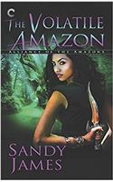 The Volatile Amazon (Alliance of the Amazons, Book 4)