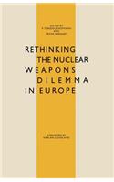 Rethinking the Nuclear Weapons Dilemma in Europe