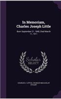 In Memoriam, Charles Joseph Little