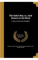 Sailor Boy, or, Jack Somers in the Navy