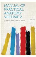MANUAL OF PRACTICAL ANATOMY; VOLUME 2