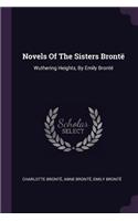 Novels Of The Sisters Brontë: Wuthering Heights, By Emily Brontë