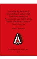 Investigating Restricted Knowledge in Lithic Craft Traditions among the Pre-contact Coast Salish of the Pacific Northwest Coast of North America