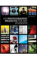 150 Photographic Projects for Art Students